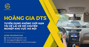 Tin nóng: Hoàng Gia DTS tuyển dụng không giới hạn tài xế lái xe hộ chuyên nghiệp khu vực Hà Nội 🚨